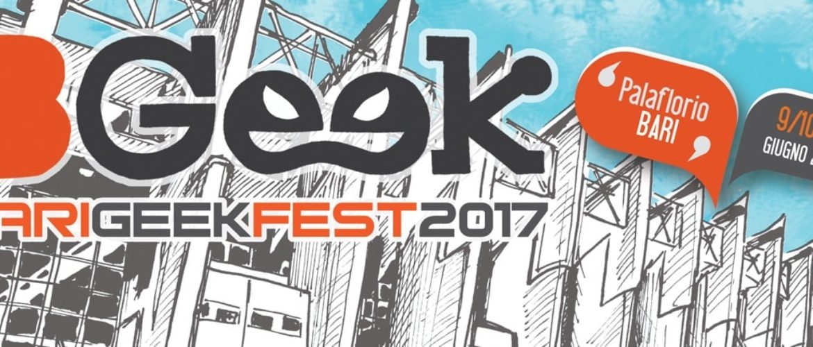 Uno sguardo in anteprima al BGeek di Bari